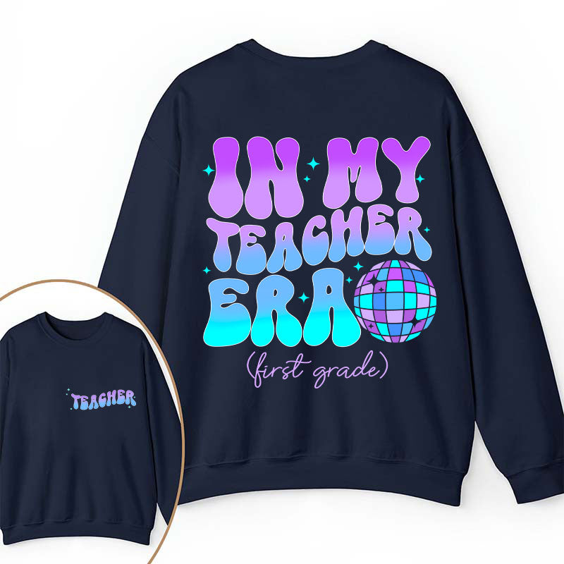 Personalized Grade In My Teacher Era Teacher Two Sided Sweatshirt 2MAT88