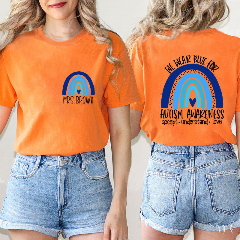 Personalized We Wear Blue For Autism Awareness Teacher Two Sided T-Shirt 2MAT88