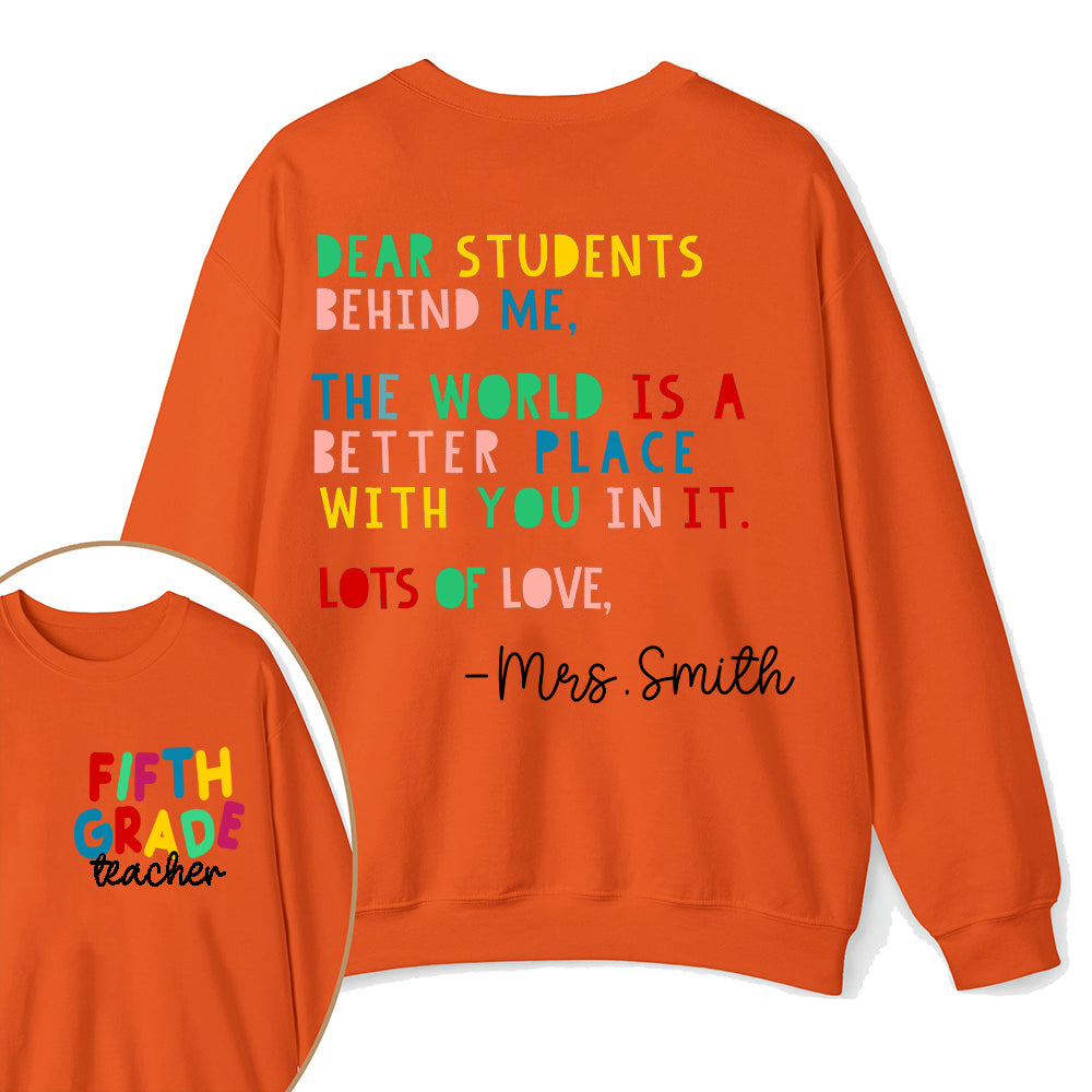 Personalized The World Is A Better Place With You Teacher Two Sided Sweatshirt 2MAT88