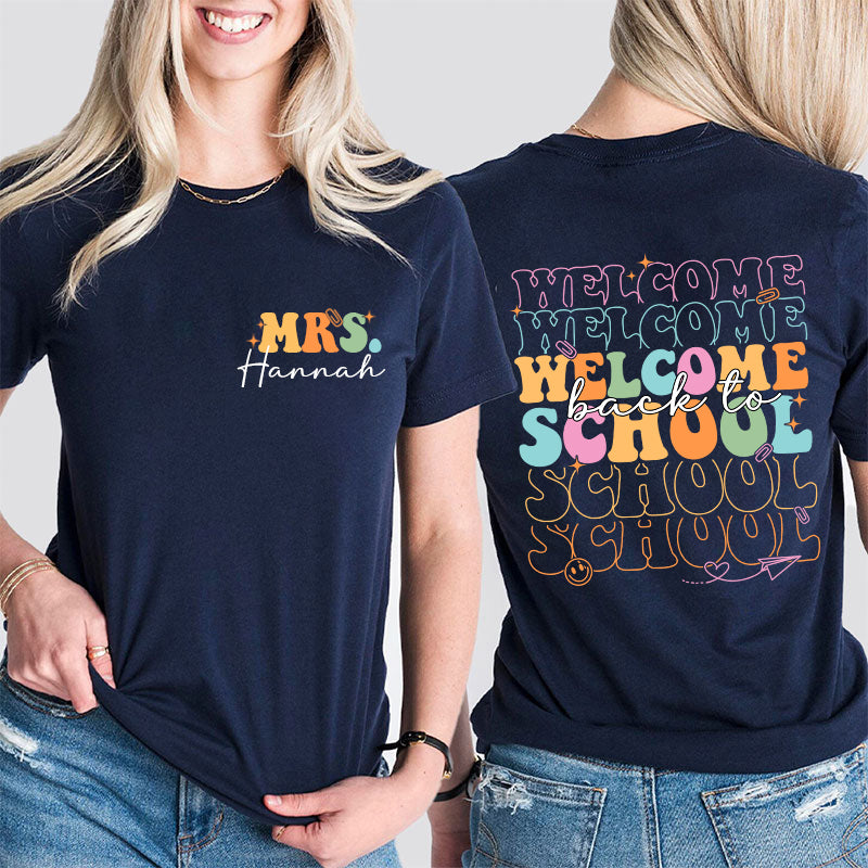 Personalized Kiddo Welcome Back To School Teacher Two Sided T-Shirt 2MAT88