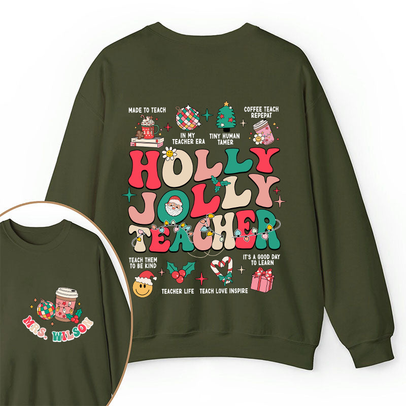 Personalized Name Holy Jolly Teacher Two Sided Sweatshirt 2MAT88