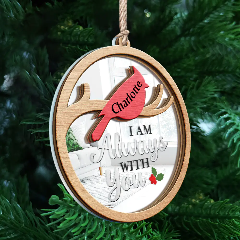 I Am Always With You Family Memorial - Personalized Mirror Ornament ORNA1210