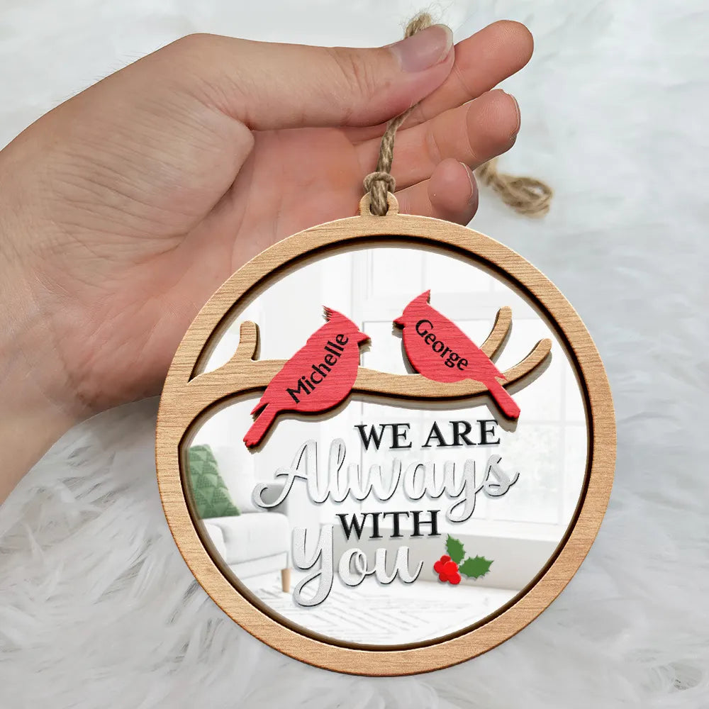 I Am Always With You Family Memorial - Personalized Mirror Ornament ORNA1210
