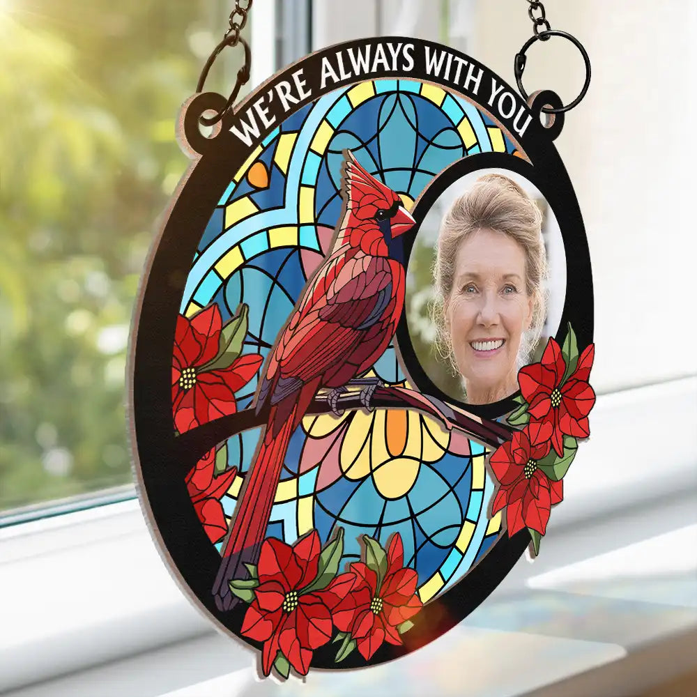 Custom Photo I'm Always With You Memorial - Personalized Window Hanging Suncatcher Ornament ORNA1210