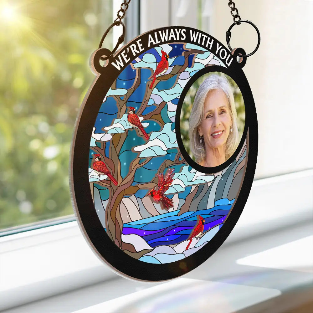 Custom Photo I'm Always With You Memorial Family - Personalized Window Hanging Suncatcher Ornament ORNA1210