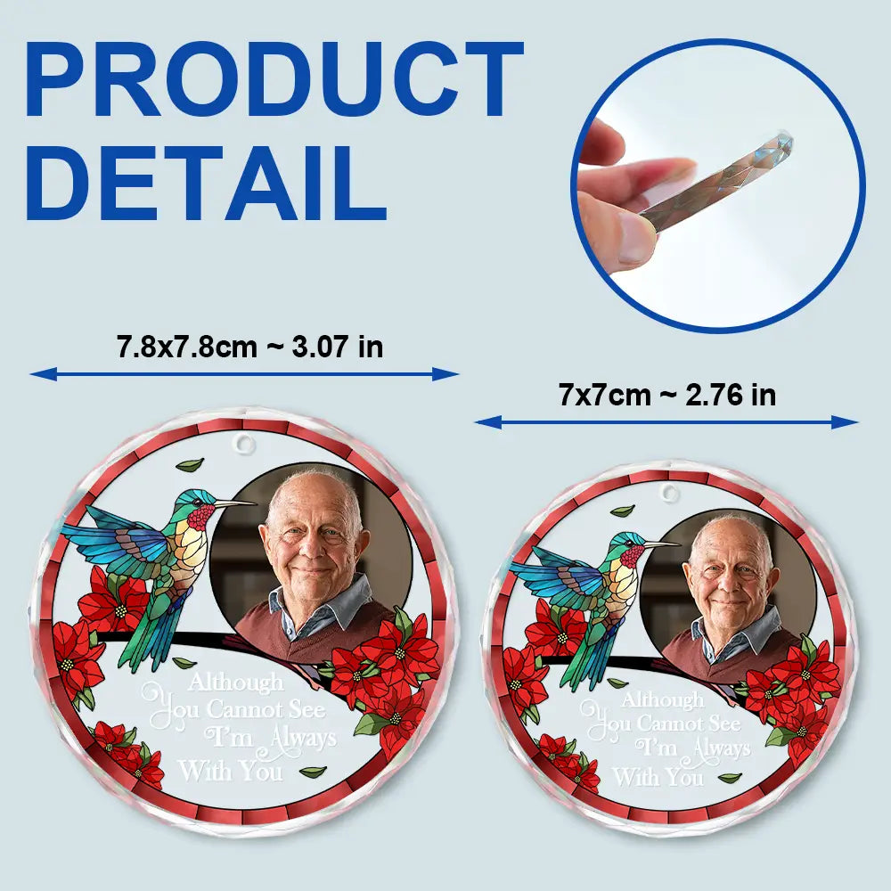 Custom Photo Memorial I'm Always With You - Personalized Circle Glass Ornament ORNA1210