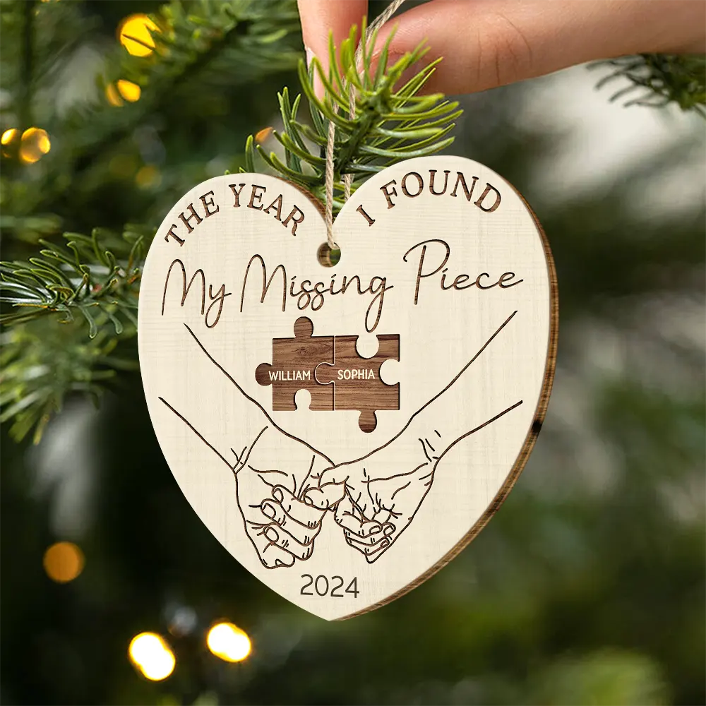 The Year I Found My Missing Piece Couples - Personalized Custom Shaped Wooden Ornament ORNA1210