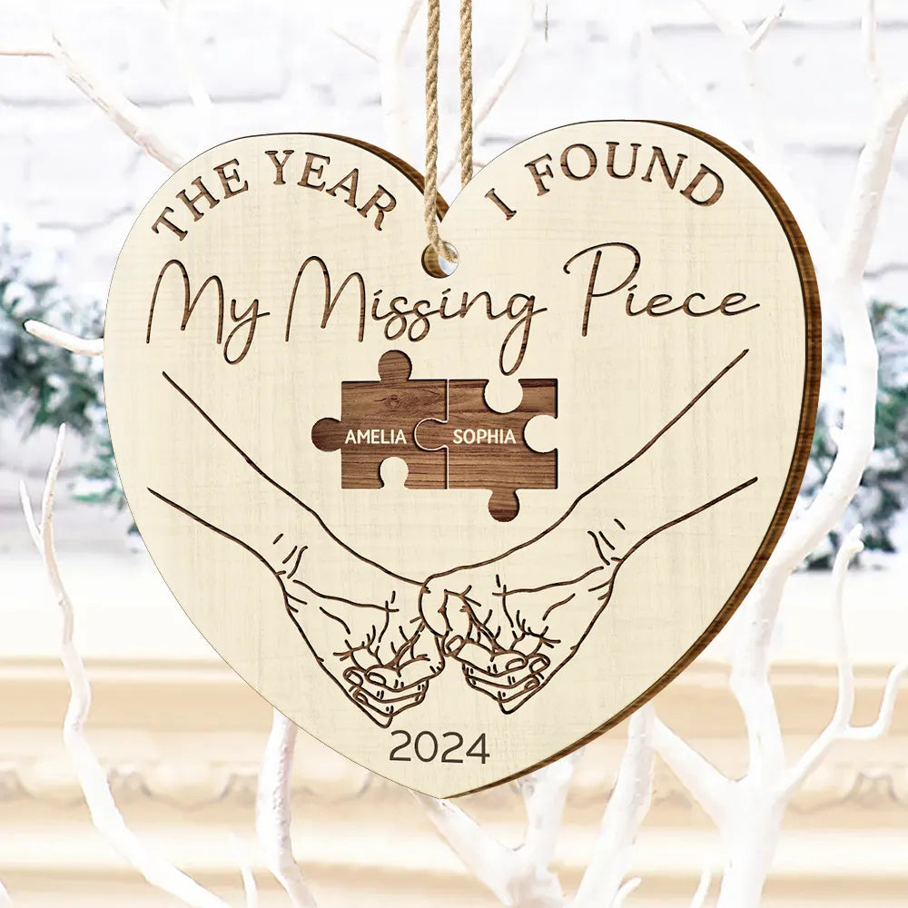 The Year I Found My Missing Piece Couples - Personalized Custom Shaped Wooden Ornament ORNA1210