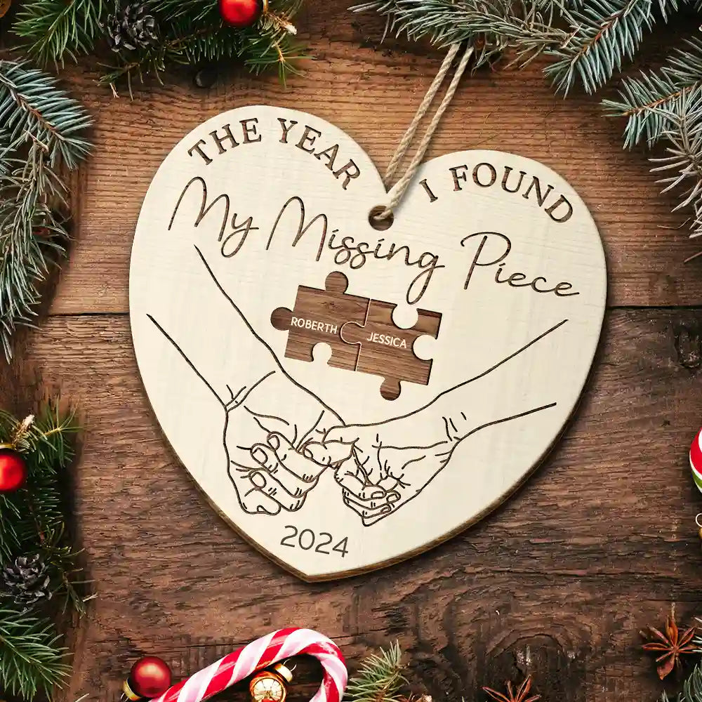 The Year I Found My Missing Piece Couples - Personalized Custom Shaped Wooden Ornament ORNA1210