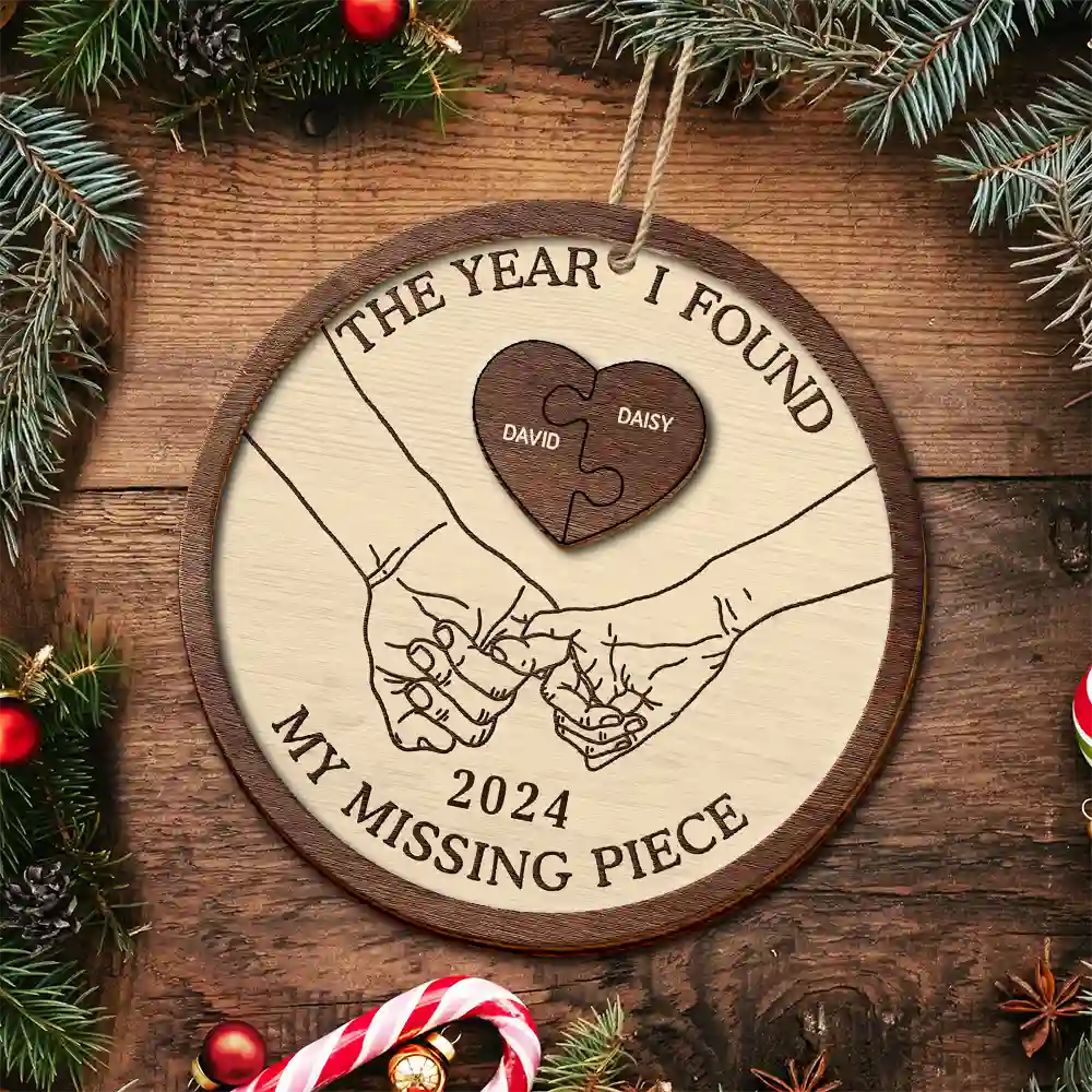 The Year I Found My Missing Piece Couples Heart Puzzle - Personalized 2-Layered Wooden Ornament ORNA1210