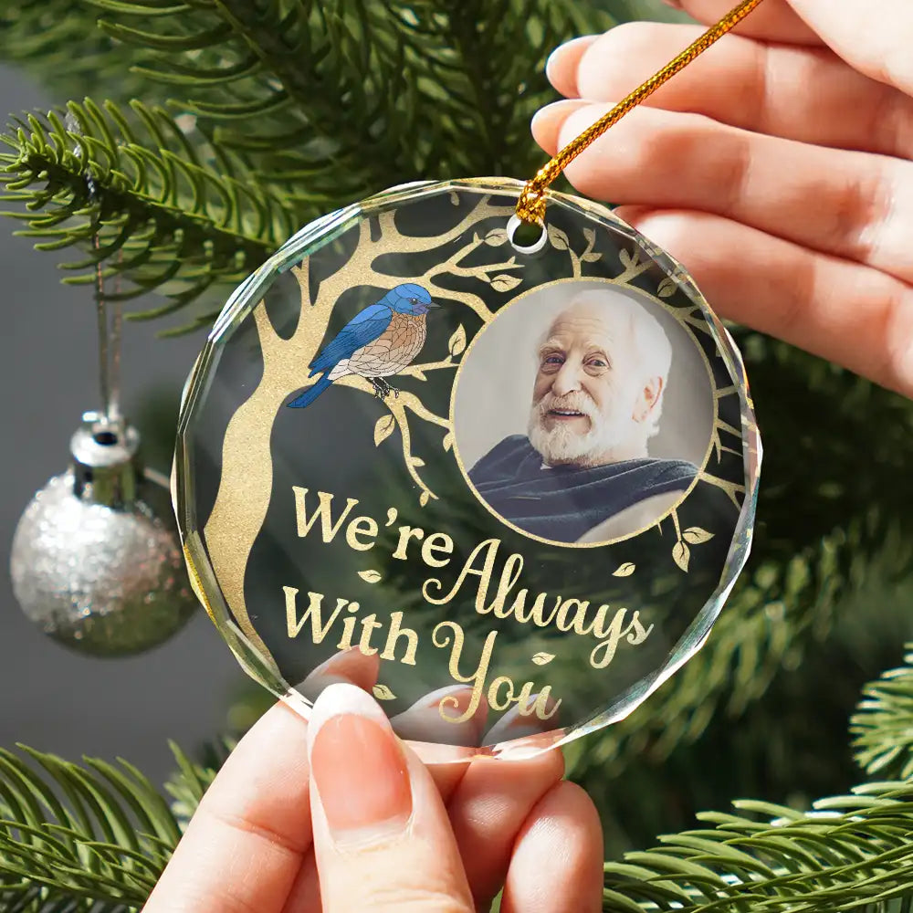 Custom Photo Although You Cannot See Me Memorial - Personalized Circle Glass Ornament ORNA1210