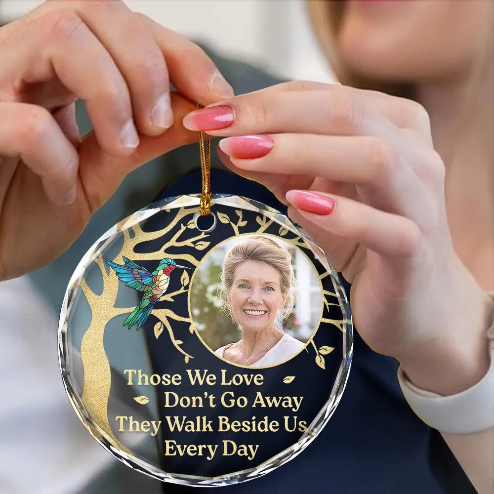 Custom Photo Although You Cannot See Me Memorial - Personalized Circle Glass Ornament ORNA1210