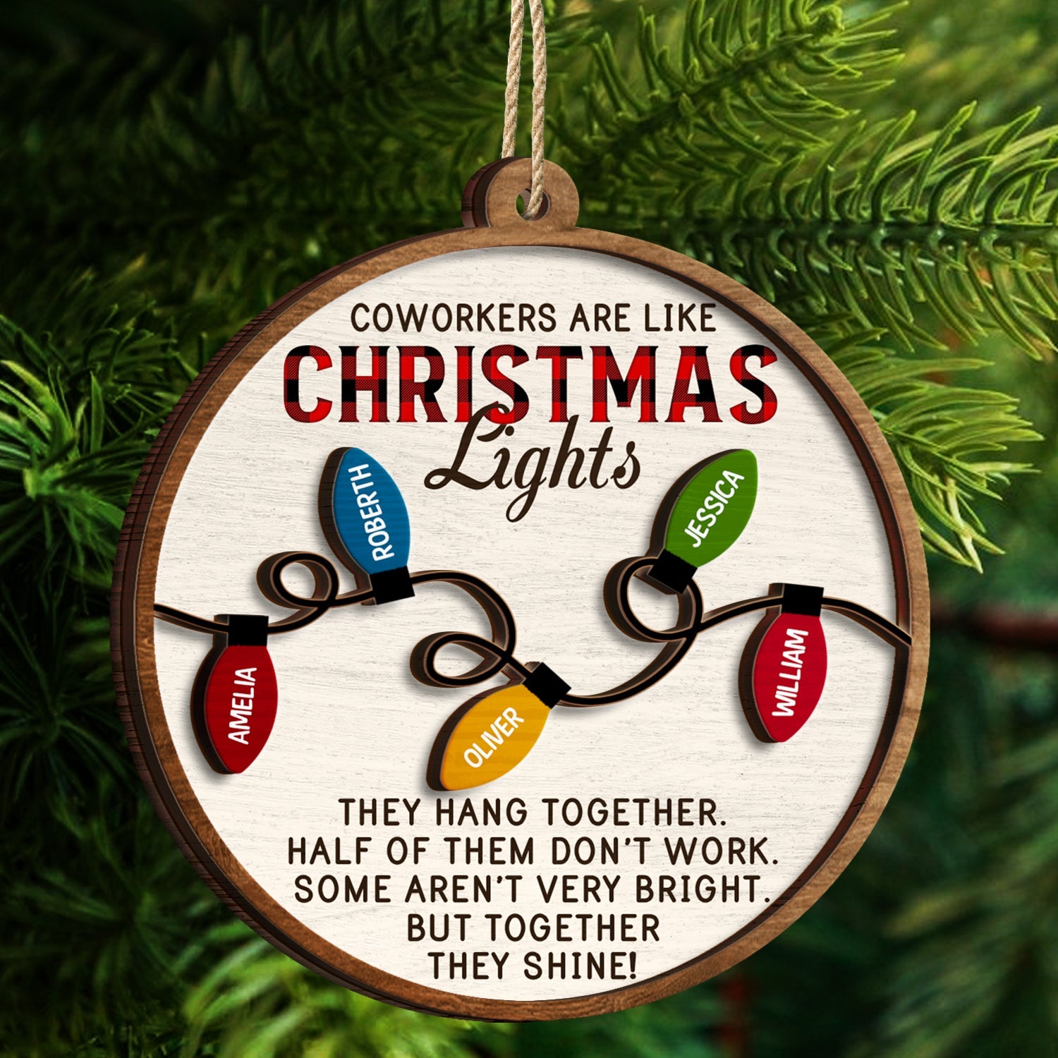 Coworkers Are Like Christmas Lights - Christmas Gifts For Colleagues, Besties - Personalized 2-Layered Wooden Ornament ORNA1210