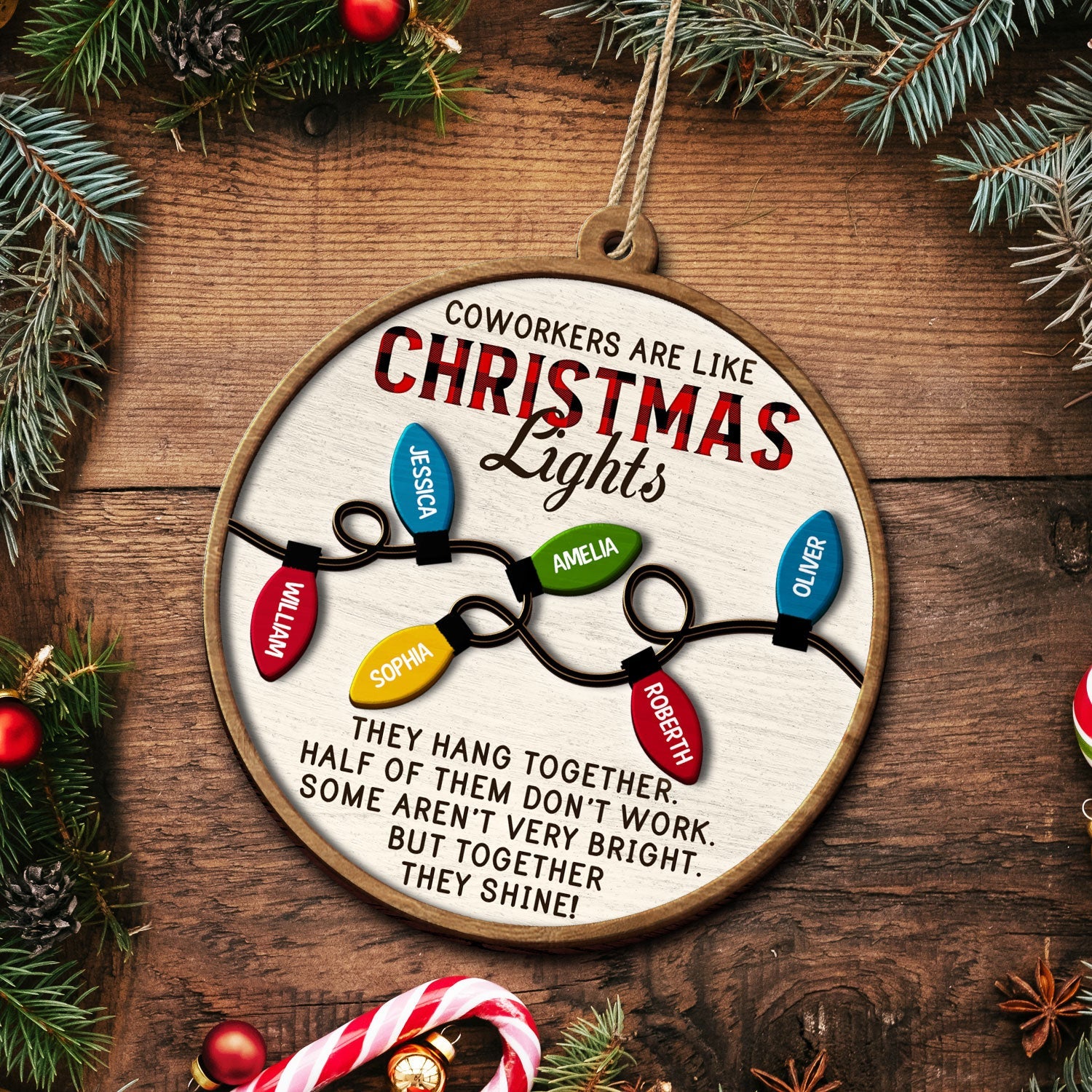 Coworkers Are Like Christmas Lights - Christmas Gifts For Colleagues, Besties - Personalized 2-Layered Wooden Ornament ORNA1210