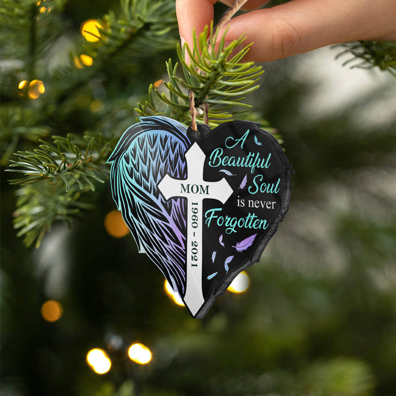 Beautiful Soul Is Never Forgotten - Memorial Gift - Personalized Custom Heart Acrylic Ornament ORNA1210