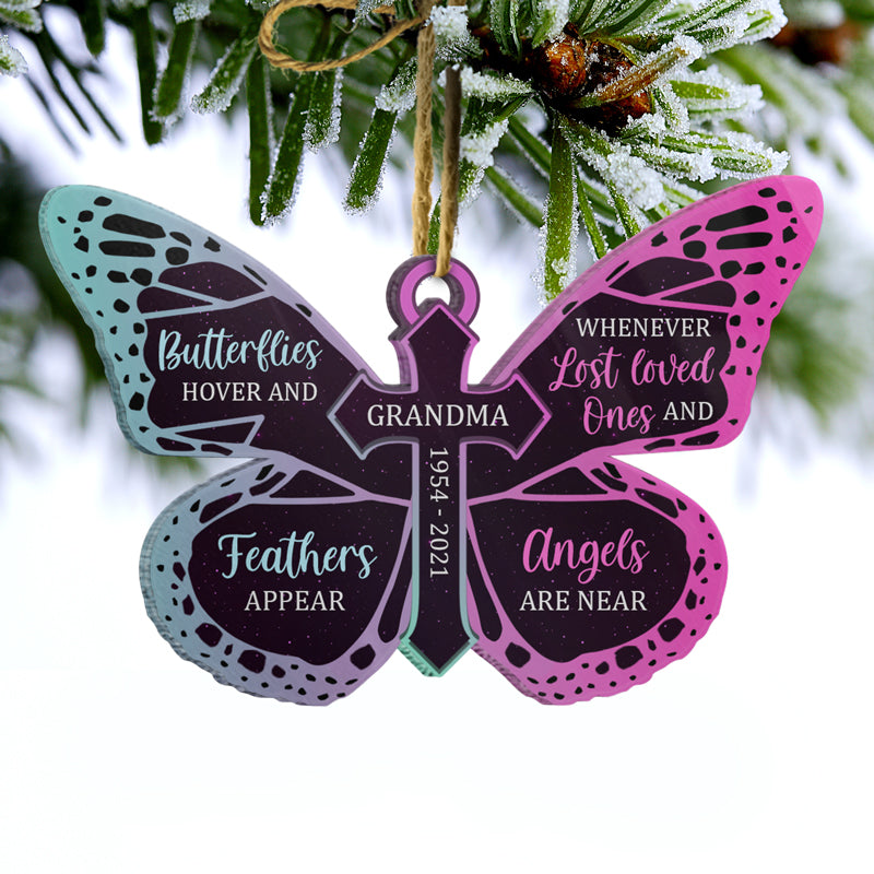 Butterflies Hover Whenever Angels Are Near - Memorial Gift - Personalized Custom Butterfly Acrylic Ornament ORNA1210