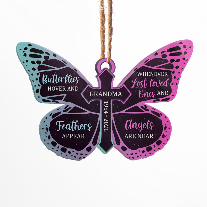 Butterflies Hover Whenever Angels Are Near - Memorial Gift - Personalized Custom Butterfly Acrylic Ornament ORNA1210