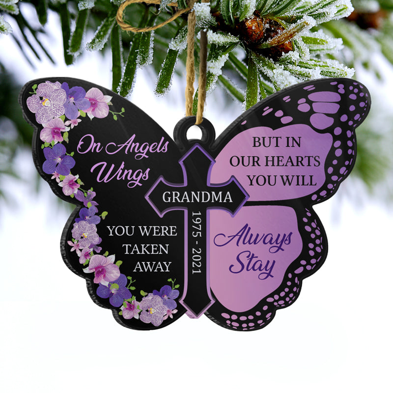 On Angels Wings You Were Taken Away - Memorial Gift - Personalized Custom Butterfly Acrylic Ornament ORNA1210