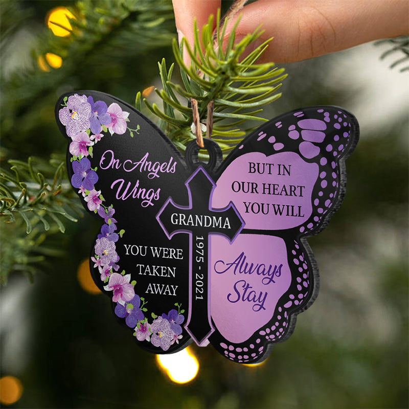 On Angels Wings You Were Taken Away - Memorial Gift - Personalized Custom Butterfly Acrylic Ornament ORNA1210