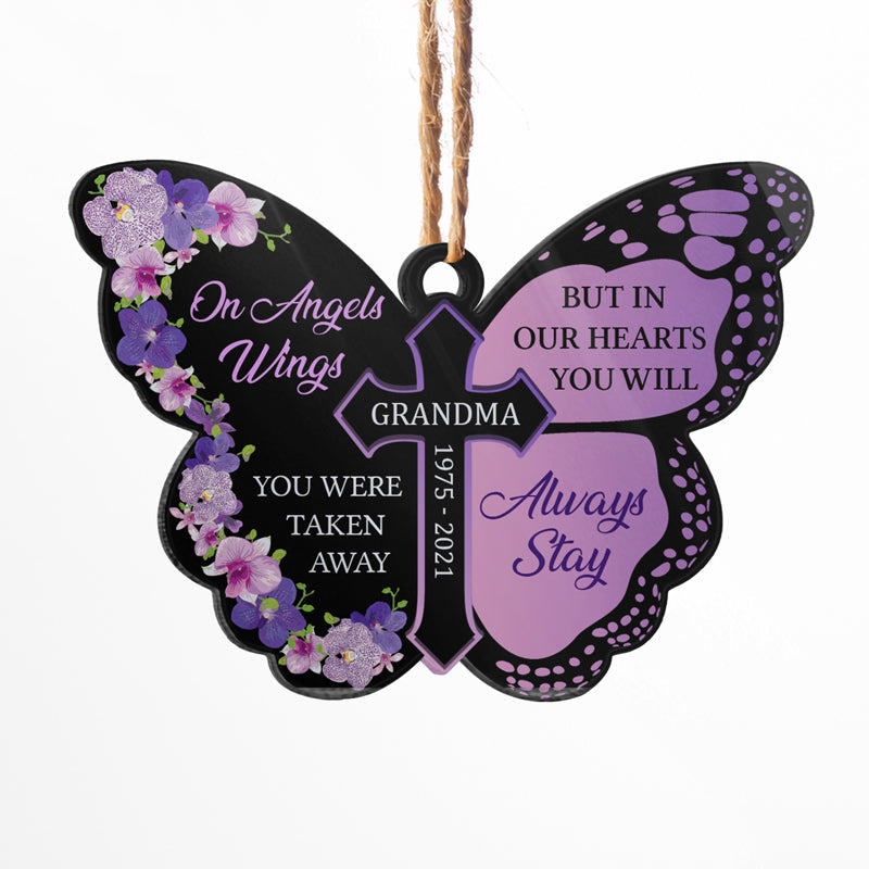 On Angels Wings You Were Taken Away - Memorial Gift - Personalized Custom Butterfly Acrylic Ornament ORNA1210