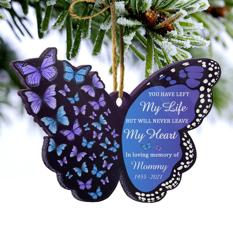 Never Leave My Heart - Memorial Gift - Personalized Custom Butterfly Acrylic Ornament ORNA1210