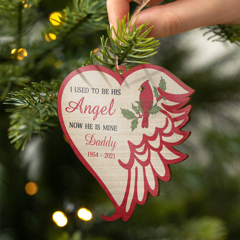 I Used To Be His Angel - Memorial Gift - Personalized Custom Wooden Ornament ORNA1210