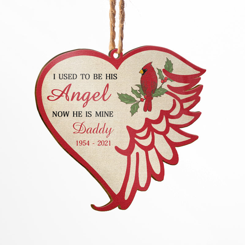 I Used To Be His Angel - Memorial Gift - Personalized Custom Wooden Ornament ORNA1210