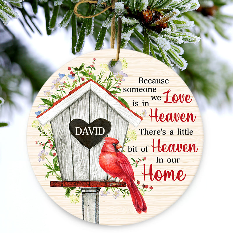 Someone We Love Is In Heaven - Memorial Gift - Personalized Custom Circle Ceramic Ornament ORNA1210