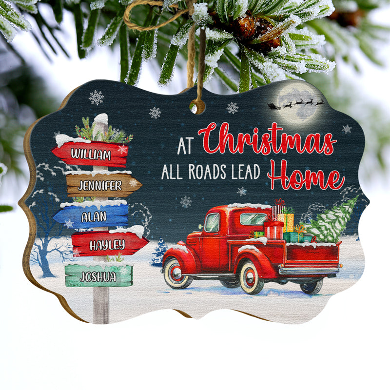 At Christmas All Roads Lead Home - Christmas Gift For Family - Personalized Custom Wooden Ornament, Aluminum Ornament ORNA1210