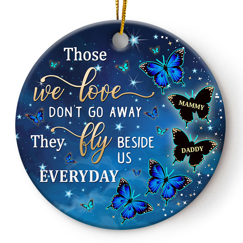 Those We Love Don't Go Away Family Memorial - Memorial Gifts - Personalized Custom Circle Ceramic Ornament ORNA1210