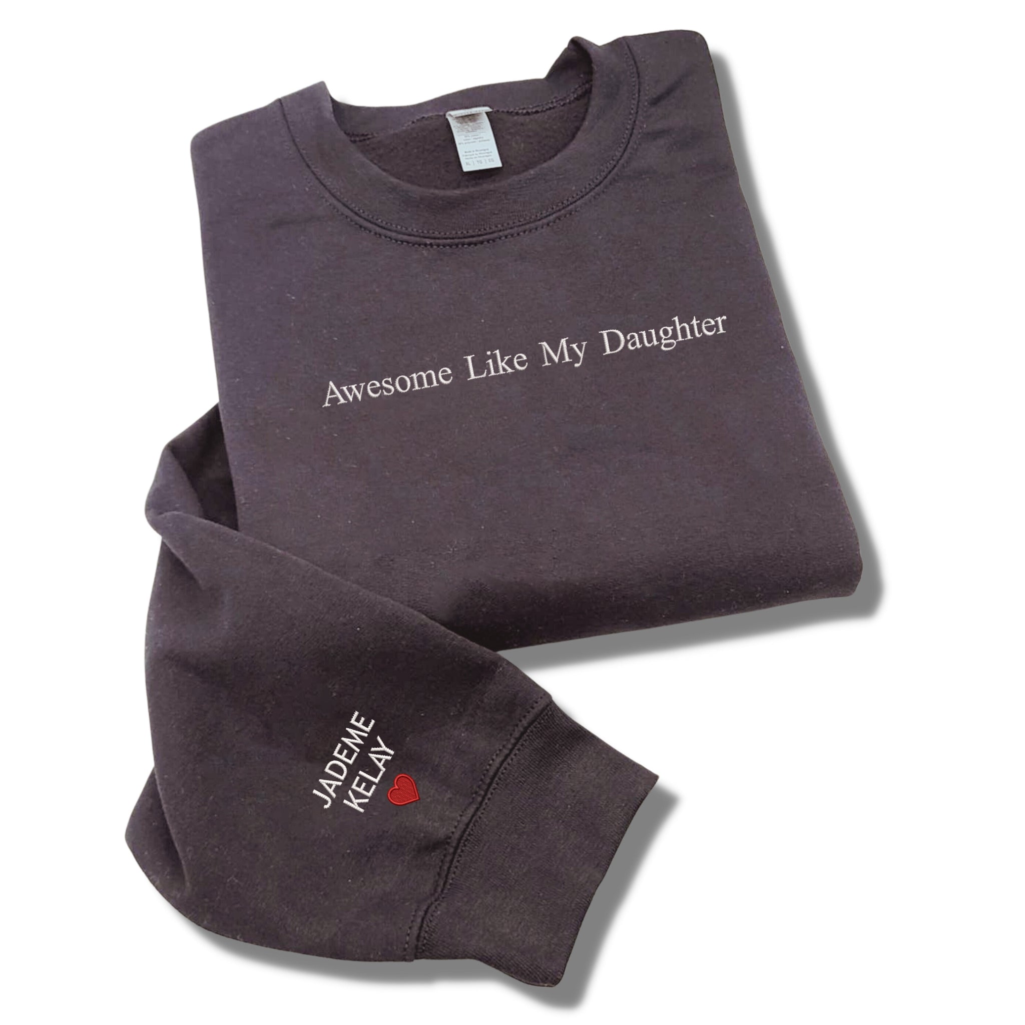 Funny Dad Sweatshirt, Awesome Like My Daughter Sweatshirt Embroidered, Personalized Gift from Daughter to Dad em4
