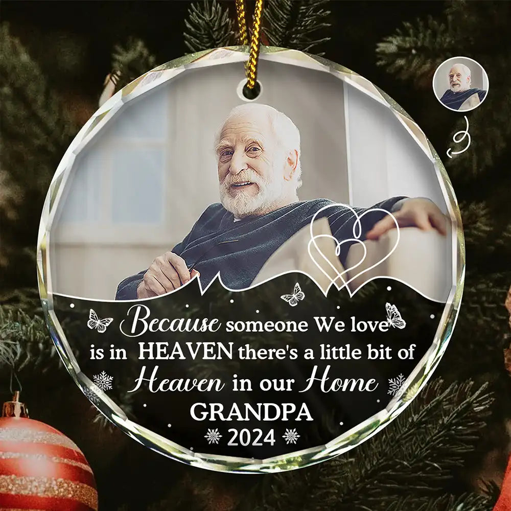 Custom Photo Memorial Because Someone We Love Is In Heaven - Personalized Circle Glass Ornament ORNA1210