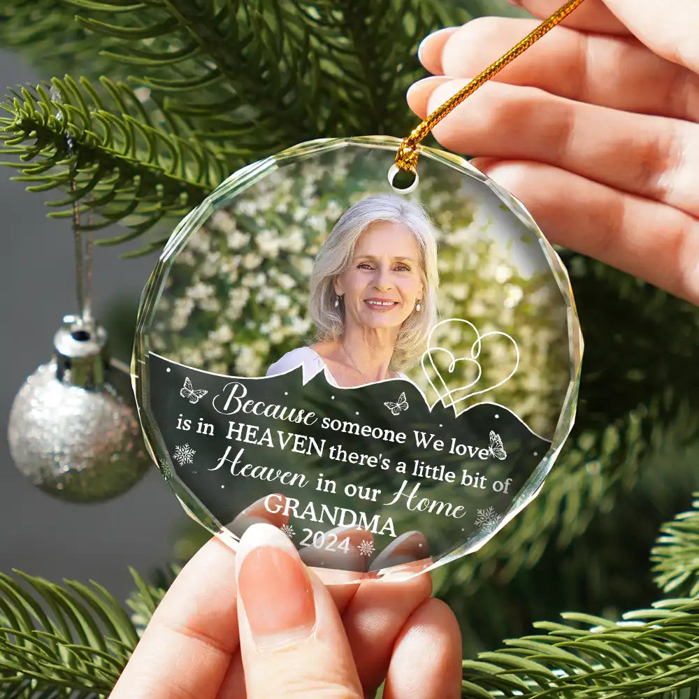 Custom Photo Memorial Because Someone We Love Is In Heaven - Personalized Circle Glass Ornament ORNA1210