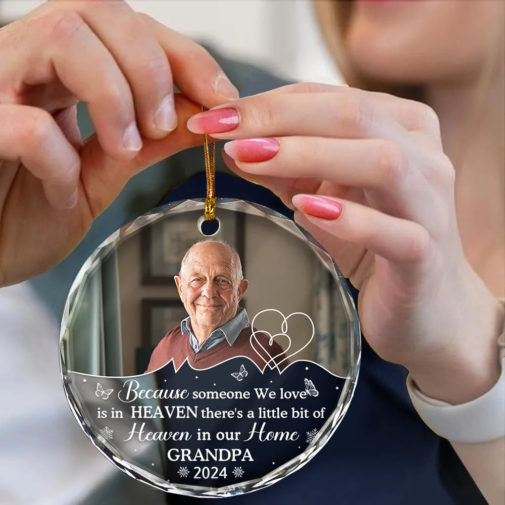 Custom Photo Memorial Because Someone We Love Is In Heaven - Personalized Circle Glass Ornament ORNA1210