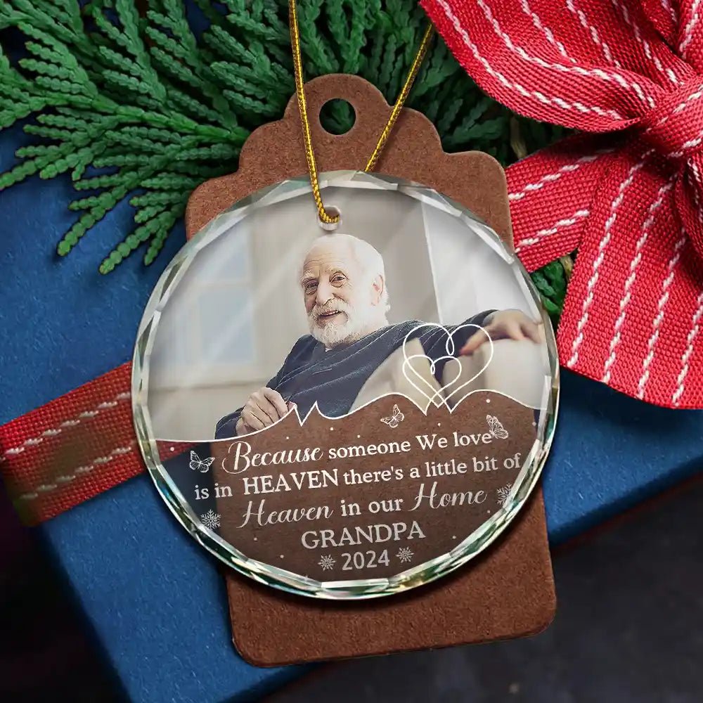 Custom Photo Memorial Because Someone We Love Is In Heaven - Personalized Circle Glass Ornament ORNA1210