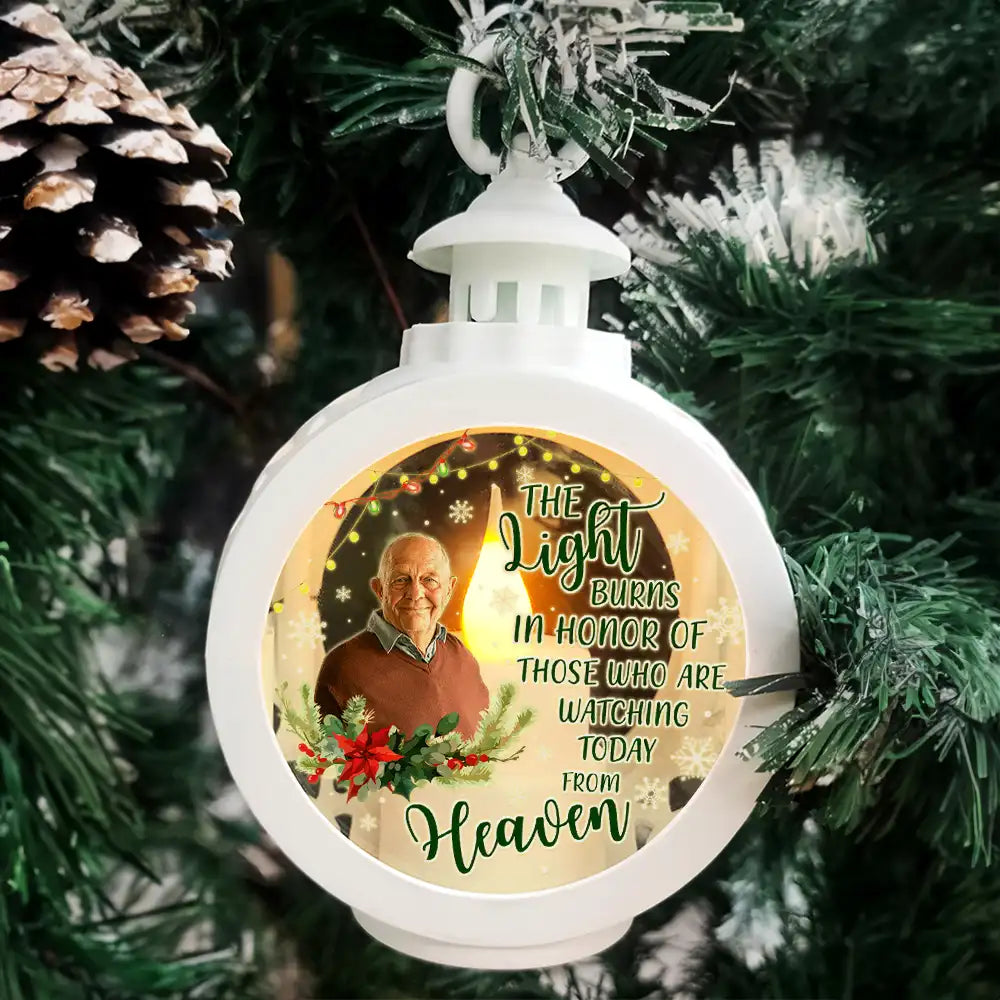 Custom Photo Light Of Those Who Are Watching Today From Heaven - Personalized Candlelight Lantern Ornament ORNA1210