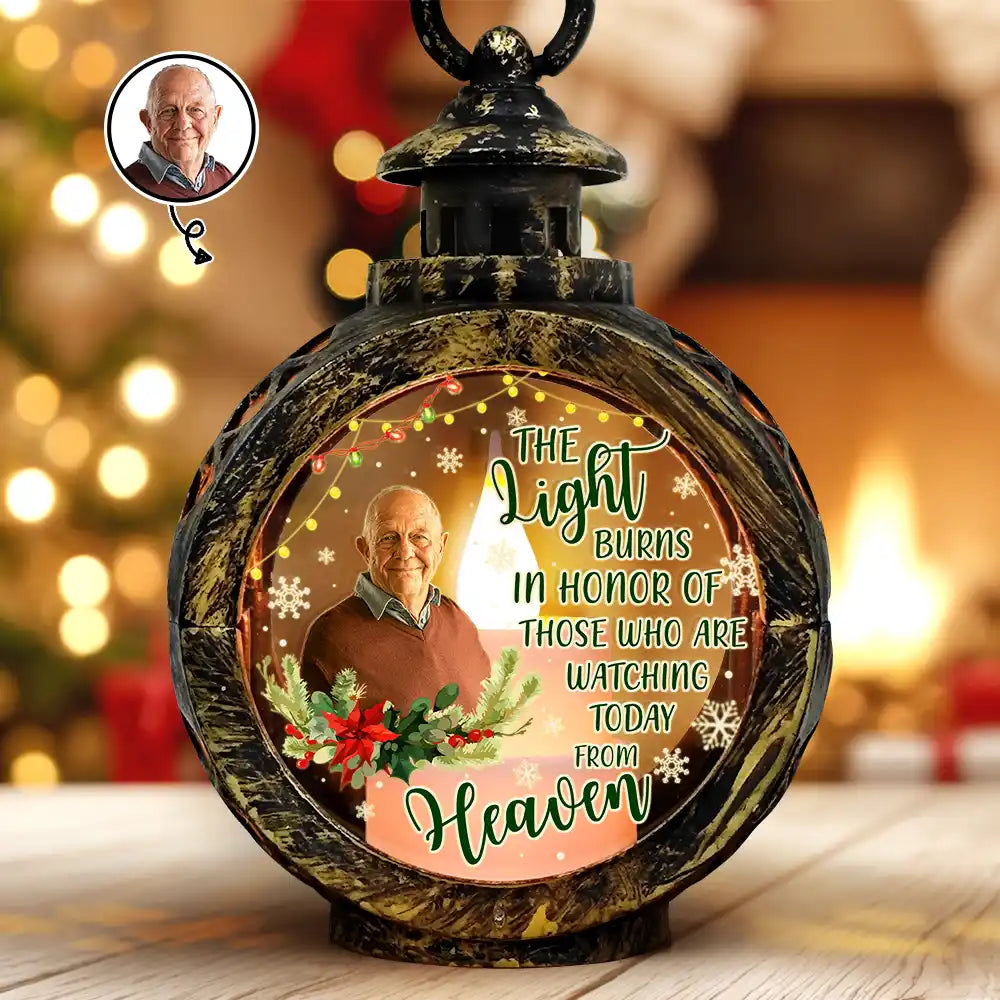 Custom Photo Light Of Those Who Are Watching Today From Heaven - Personalized Candlelight Lantern Ornament ORNA1210