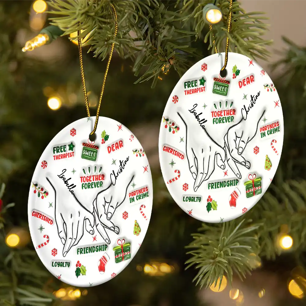 Christmas Besties Holding Hands Our Friendship Is The Greatest Gift - 3D Inflated Effect Printed Ornament, Personalized Circle Ceramic Ornament ORNA1210