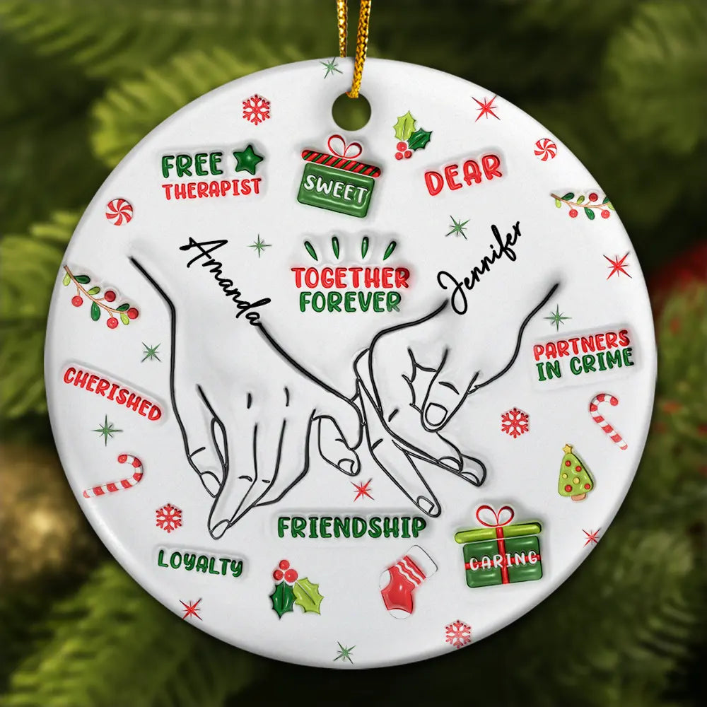 Christmas Besties Holding Hands Our Friendship Is The Greatest Gift - 3D Inflated Effect Printed Ornament, Personalized Circle Ceramic Ornament ORNA1210