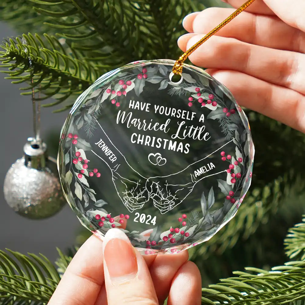 Have Yourself A Married Little Christmas Couple Holding Hands - Personalized Circle Glass Ornament ORNA1210