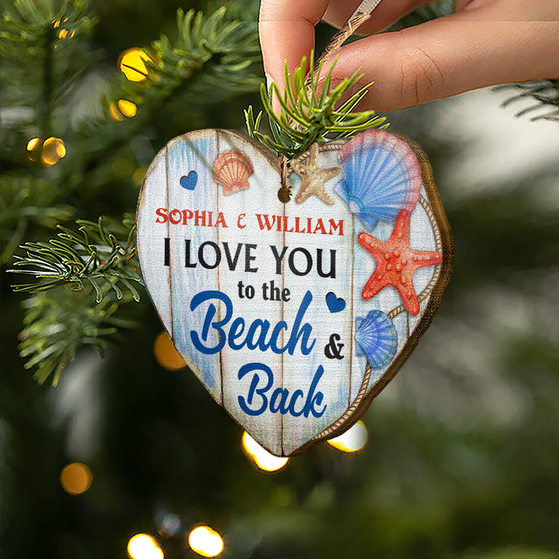 Love You To The Beach - Christmas Gift - Personalized Custom Wooden Ornament ORNA1210