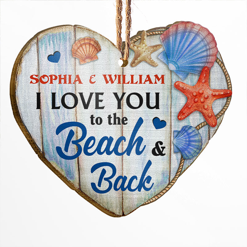Love You To The Beach - Christmas Gift - Personalized Custom Wooden Ornament ORNA1210