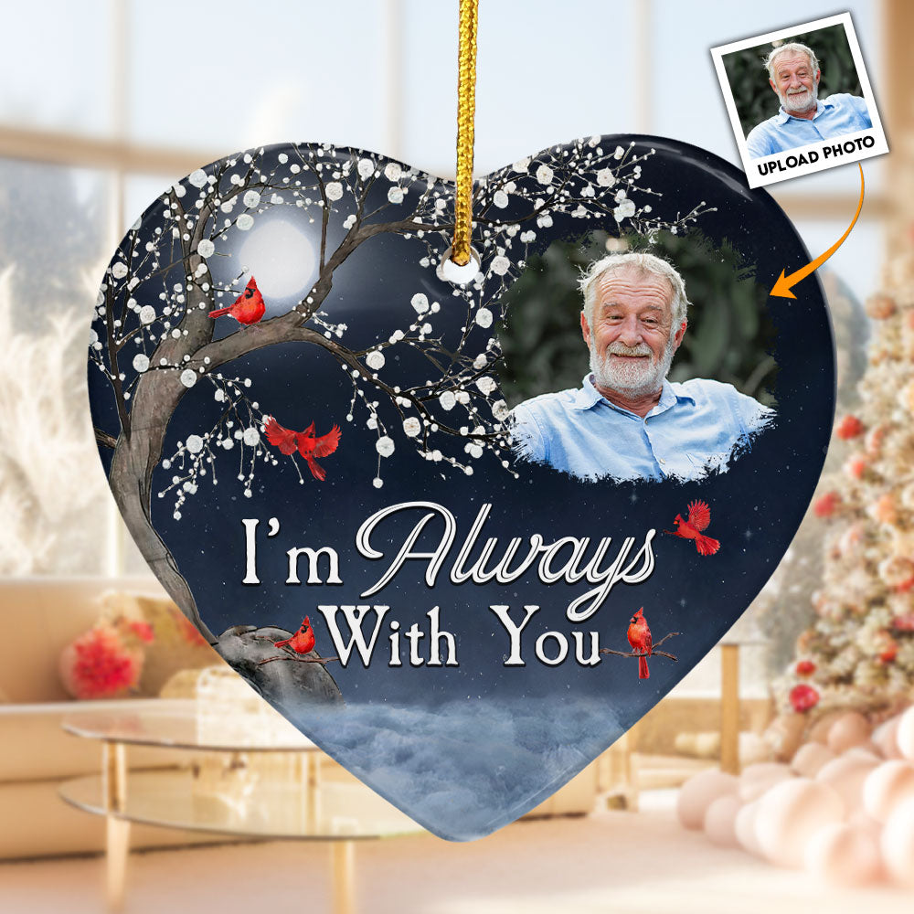 Christmas Ornaments I'm Always With You - Personalized Ceramic Ornament ORN0810