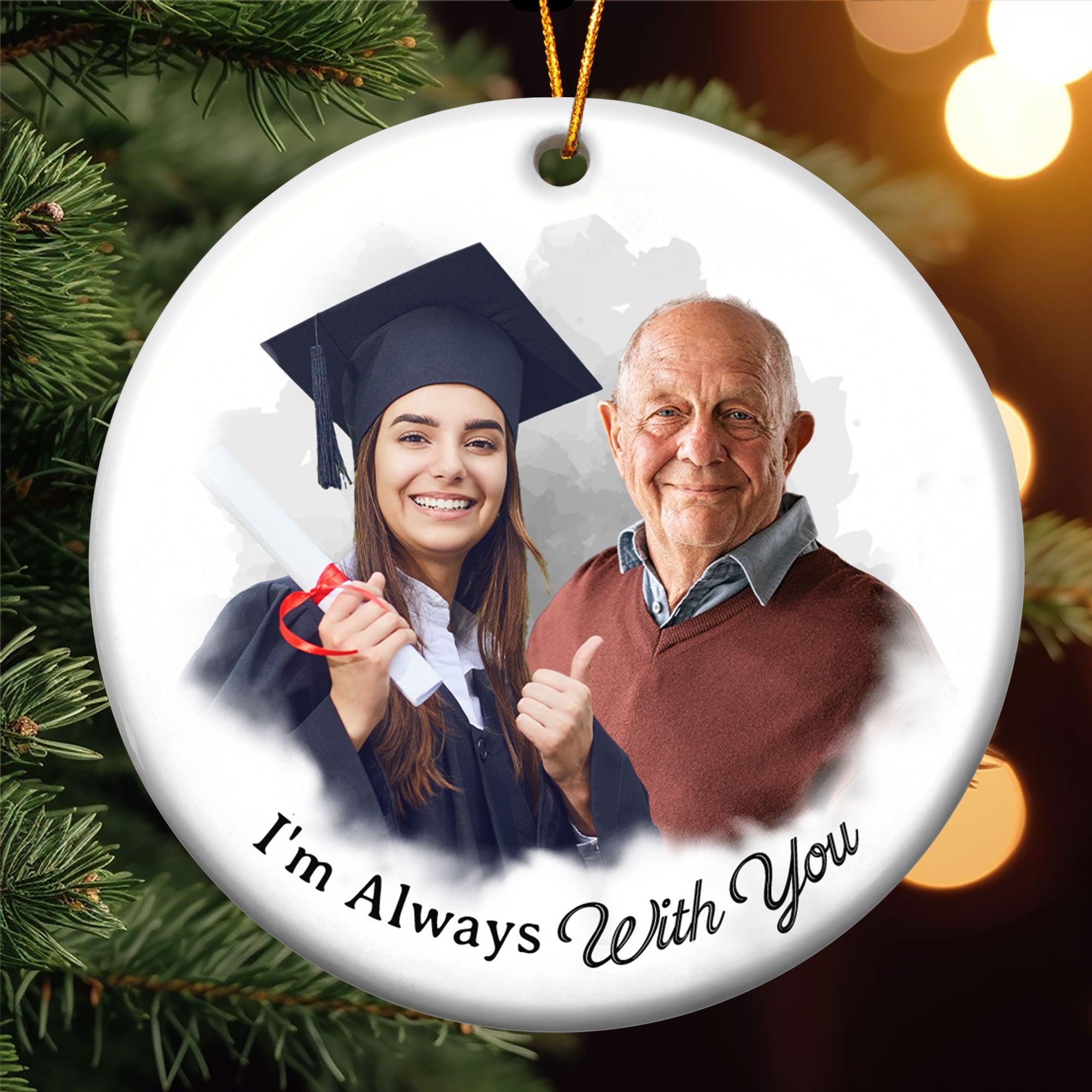 Custom Photo Art I'm Always With You - Personalized Ceramic Photo Ornament ORNA1210