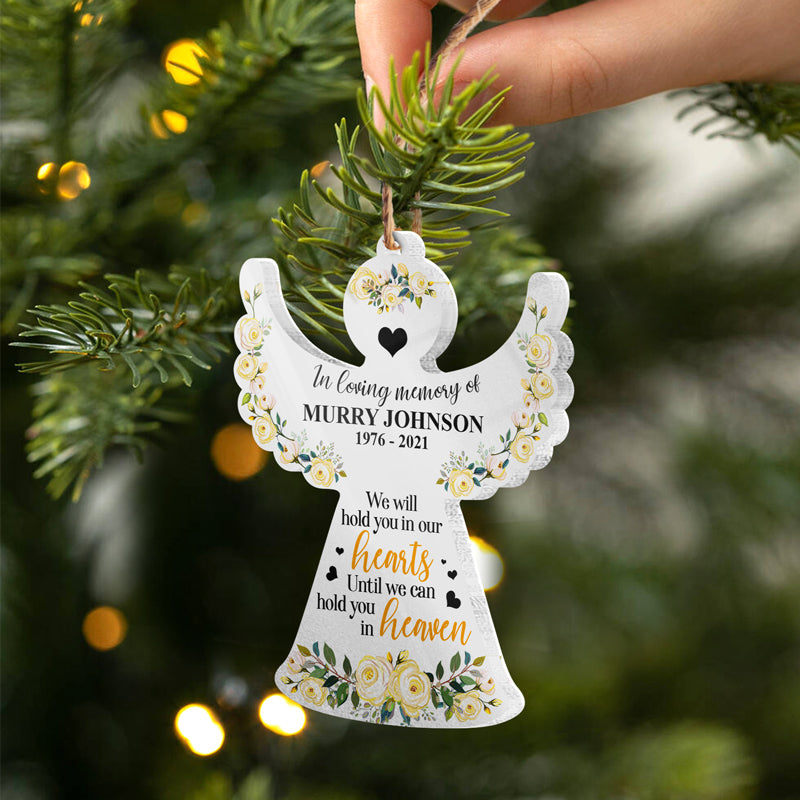 We Can Hold You In Heaven - Memorial Gift - Personalized Custom Angel Acrylic Ornament ORNA1210