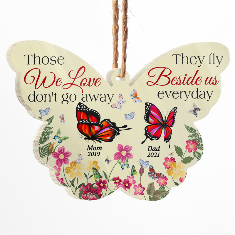 Those We Love Fly Beside Us Everyday - Memorial Gift - Personalized Custom Butterfly Acrylic Ornament ORNA1210