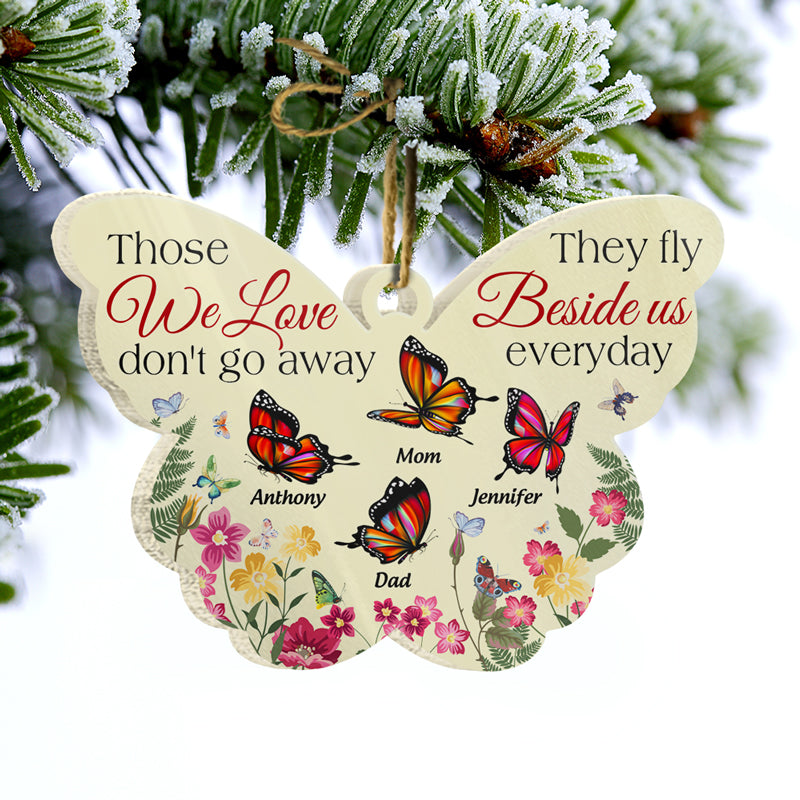 Those We Love Fly Beside Us Everyday - Memorial Gift - Personalized Custom Butterfly Acrylic Ornament ORNA1210