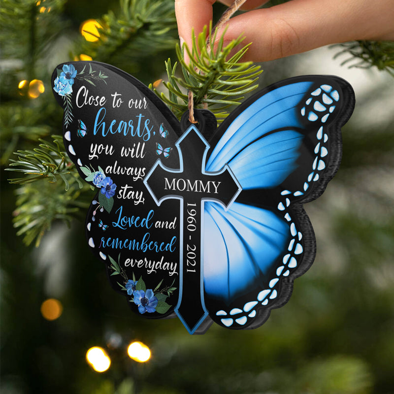 You Will Always Stay - Memorial Gift - Personalized Custom Butterfly Acrylic Ornament ORNA1210