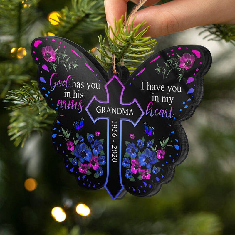 Christian God Has You I Have You - Memorial Gift - Personalized Custom Butterfly Acrylic Ornament ORNA1210