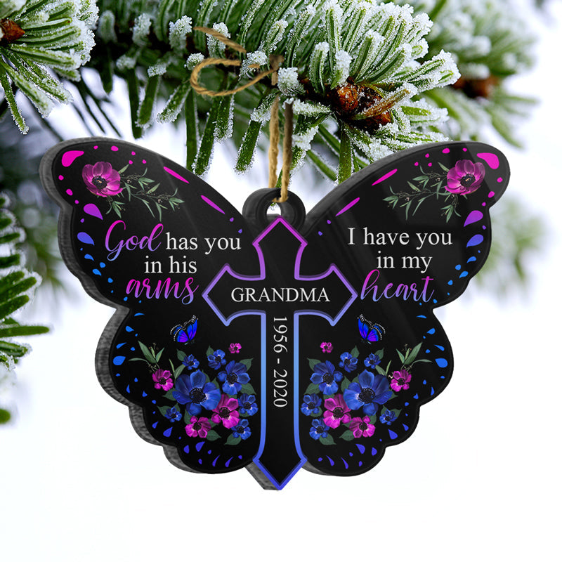 Christian God Has You I Have You - Memorial Gift - Personalized Custom Butterfly Acrylic Ornament ORNA1210